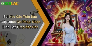 Soi Kèo Các Trận Đấu Cúp Quốc Gia Pháp: Nhận Định Gắt Từng Kèo Hot