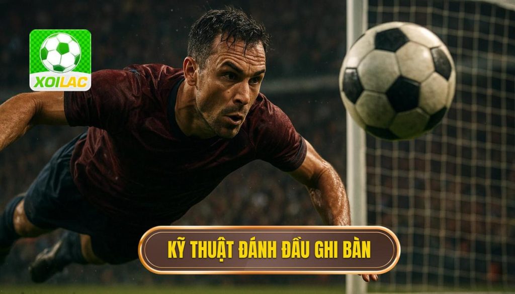 Kỹ thuật đánh đầu ghi bàn