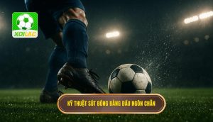 Kỹ thuật sút bóng bằng đầu ngón chân