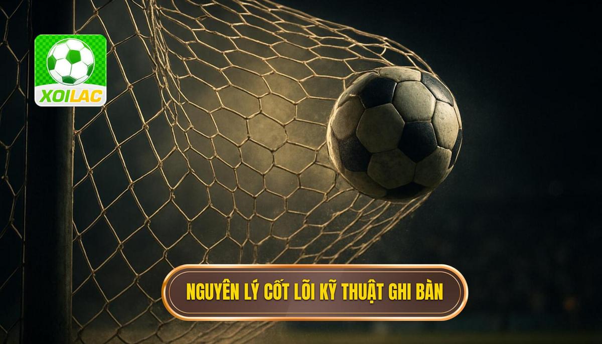 Nguyên Lý Cốt Lõi Của Kỹ Thuật Đánh Đầu Ghi Bàn Hiệu QuảNguyên Lý Cốt Lõi Của Kỹ Thuật Đánh Đầu Ghi Bàn Hiệu Quả