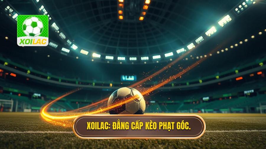 XOILAC_ Đẳng cấp kèo phạt góc.