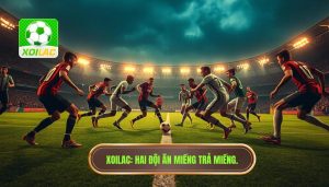 Hai đội đang ăn miếng trả miếng: Nghệ thuật của sự đối đầu đỉnh cao trong bóng đá